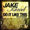 Alec Sun Drae & Seb Skalski - Do It Like This (Shur-I-Kan Remix)