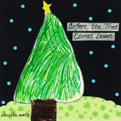 Before the Tree Comes Down Song Lyrics