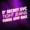 Tight Jeans - D' Secret Svc lyrics