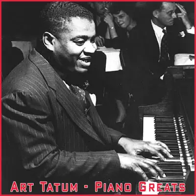 Piano Greats - Art Tatum