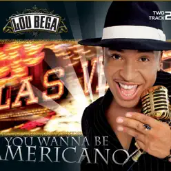 You Wanna Be Americano - Single - Lou Bega