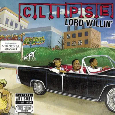 Lord Willin' - The Clipse