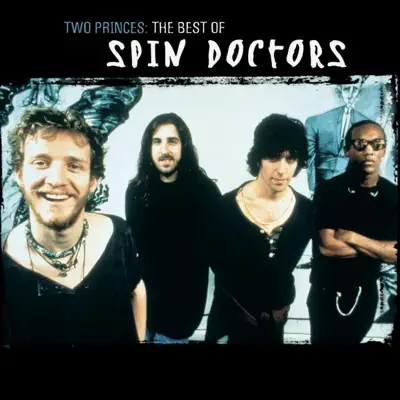 Two Princes - The Best of Spin Doctors - Spin Doctors