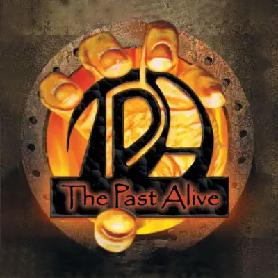 What You Need - The Past Alive