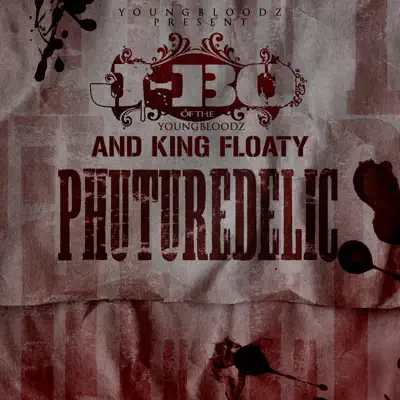 YoungBloodZ presents J-Bo & King Floaty Phuturedelic Vol. 1 - Single - YoungBloodz