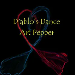 Diablo's Dance - Art Pepper Diablo's Dance - Art Pepper