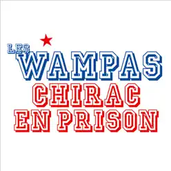 Chirac en prison - EP - Les Wampas