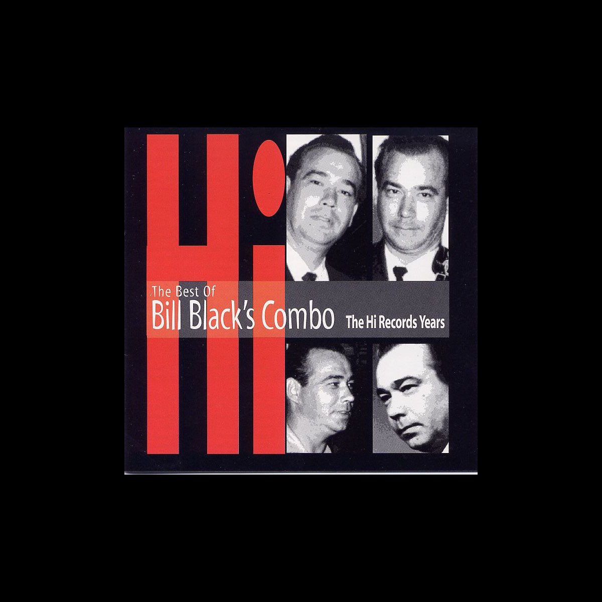 ‎The Best of Bill Black's Combo The Hi Records Years by Bill Black's