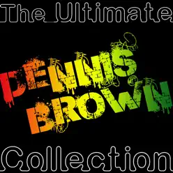 The Ultimate Collection - Dennis Brown
