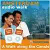 Audio Walk : Amsterdam - A Walk Along the Canals album lyrics, reviews, download