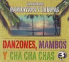 Marimbas: Nandayapa y Chiapas - Danzones, Mambos y Cha Cha Chas