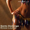 Santo Domingo Bossa Lounge