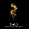 Achromus & Igneous Flame - Halo