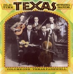 Old-Time Texas String Bands, Vol. 1 - Texas Farewell