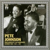 Pete Johnson - Radio Broadcasts, Film Soundtracks, Alternate Takes (1939-c.1947) artwork