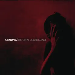 The Great Cold Distance - Katatonia