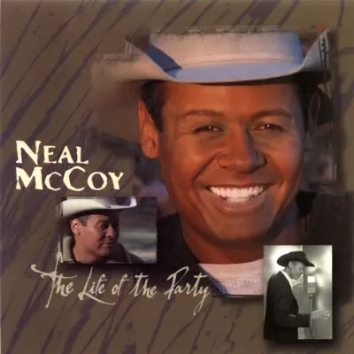 The Life of the Party - Neal McCoy The Life of the Party - Neal McCoy