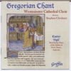 Gregorian Chant from Westminster Cathedral Choir (Also from Argentan)