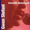 Karaoke Downloads - Gwen Stefani
