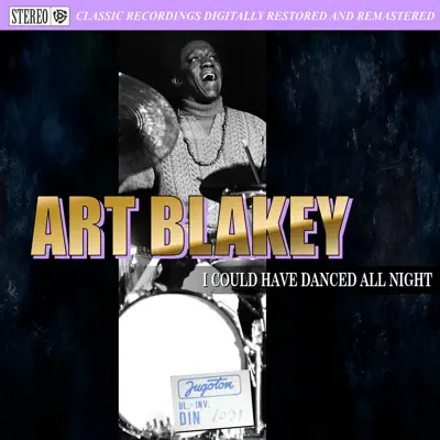 I Could Have Danced All Night - Art Blakey I Could Have Danced All Night - Art Blakey