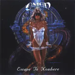 Escape to Nowhere - Omen