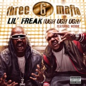 Three 6 Mafia - Lil' Freak (Ugh Ugh Ugh) (Explicit Album Version featuring Webbie)