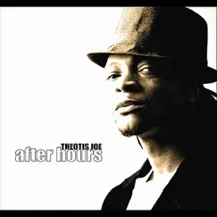 After Hours by Theotis Joe album reviews, ratings, credits