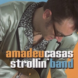 Amadeu Casas Strollin' Band - Boby Sock Baby