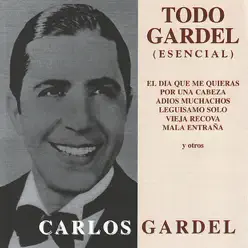 Todo Gardel - Esencial - Carlos Gardel