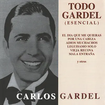 Todo Gardel - Esencial - Carlos Gardel