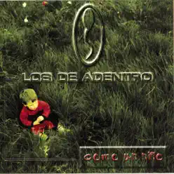 Como un Niño - Los De Adentro