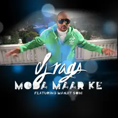Moda Mar Ke (feat. Manjit Sodhi) - Single by DJ Rags album reviews, ratings, credits