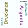 Jacob Druckman and Dominick Argento Premiere Recordings album lyrics, reviews, download