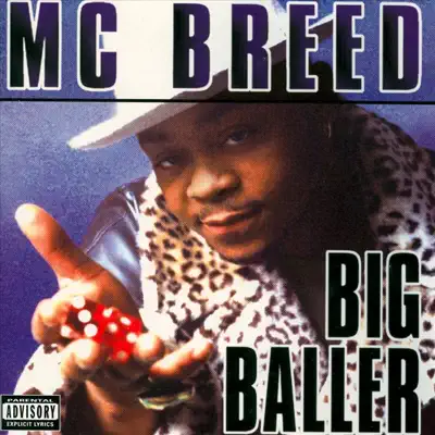 Big Baller - MC Breed Big Baller - MC Breed