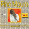 I successi di Pino Mauro, vol. 1, 2004