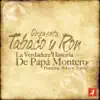 La Verdadera Historia de Papá Montero (feat. Roberto Torres) - EP album lyrics, reviews, download