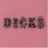Dicks album lyrics, reviews, download