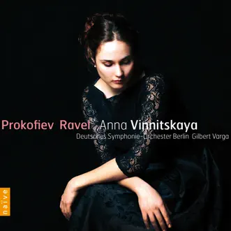 Ravel et Prokofiev: Concertos pour pianos by Anna Vinnitskaya, Deutsches Symphonie-Orchester Berlin & Gilbert Varga album reviews, ratings, credits