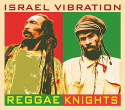 Israel Vibration - Take It Slow