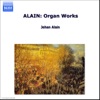 Alain: Organ Works