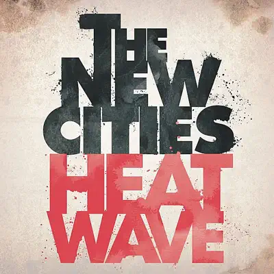 Heatwave - Single - The New Cities
