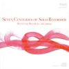 Seven Centuries of Solo Recorder