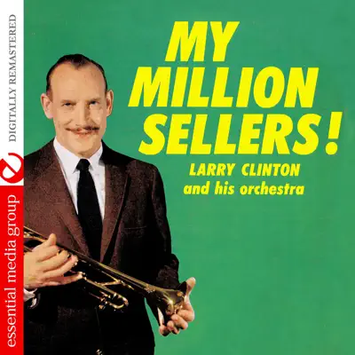 My Million Sellers! (Remastered) - Larry Clinton