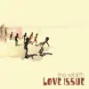 Love Issue - EP album lyrics, reviews, download