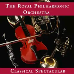 Classical Spectacular - Royal Philharmonic Orchestra