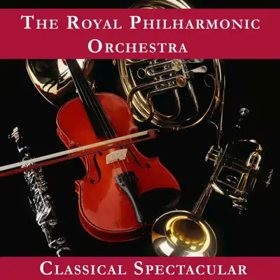 Classical Spectacular - Royal Philharmonic Orchestra