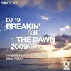Breakin' of the Dawn 2009 (4Mal Remix) song lyrics
