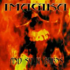 And So It Burns (with 3 Bonus Tracks for US Version) by Imagika album reviews, ratings, credits