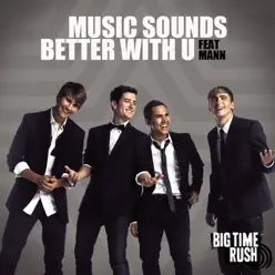 Music Sounds Better With U (feat. Mann) - Single - Big Time Rush