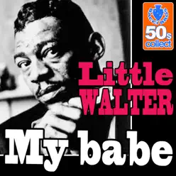 My Babe (Digitally Remastered) - Single - Little Walter